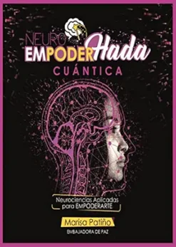 NeuroEmpoderHada cuántica: Neurociencias aplicadas para empoderarte (Spanish Edition) (EPUB)