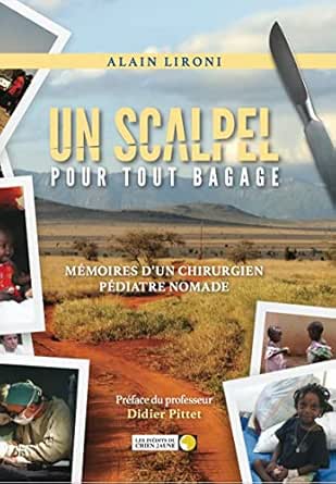 Un scalpel pour tout bagage: Mémoires d’un chirurgien pédiatre nomade (French Edition) (Original PDF from Publisher)