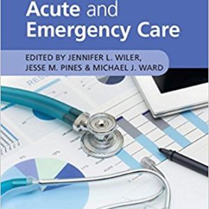 Value and Quality Innovations in Acute and Emergency Care, 1e (ORIGINAL PDF from Publisher)