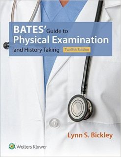 Bates’ Guide to Physical Examination and History Taking, 12th Edition (Original PDF + Full TestBank)