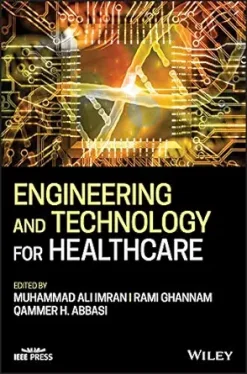 Engineering and Technology for Healthcare (IEEE Press) (EPUB)