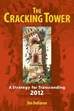 The Cracking Tower: A Strategy for Transcending 2012 (EPUB)