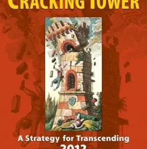 The Cracking Tower: A Strategy for Transcending 2012 (EPUB)