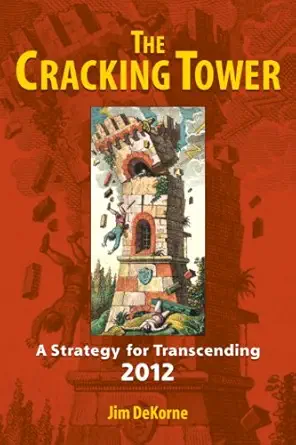 The Cracking Tower: A Strategy for Transcending 2012 (EPUB)