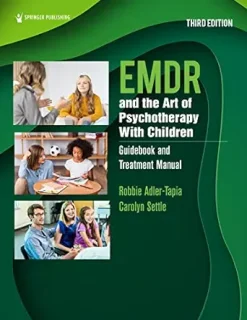 EMDR and the Art of Psychotherapy With Children: Guidebook and Treatment Manual, 3rd Edition (EPUB)