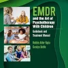 EMDR and the Art of Psychotherapy With Children: Guidebook and Treatment Manual, 3rd Edition (Original PDF from Publisher)