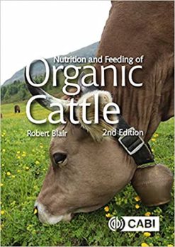Nutrition and Feeding of Organic Cattle, 2nd Edition (ORIGINAL PDF from Publisher)