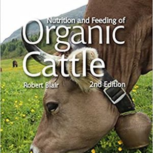 Nutrition and Feeding of Organic Cattle, 2nd Edition (ORIGINAL PDF from Publisher)