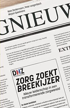 Zorg zoekt breekijzer: Nieuw leiderschap in een transformerende zorgwereld (EPUB)