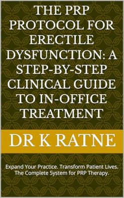The PRP Protocol for Erectile Dysfunction: A Step-by-Step Clinical Guide to In-Office Treatment (EPUB)