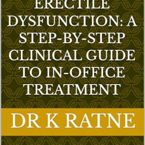 The PRP Protocol for Erectile Dysfunction: A Step-by-Step Clinical Guide to In-Office Treatment (EPUB)