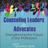 Counseling Leaders and Advocates: Strengthening the Future of the Profession (EPUB)