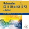 Understanding ICD-10-CM and ICD-10-PCS: A Worktext, 3rd Edition