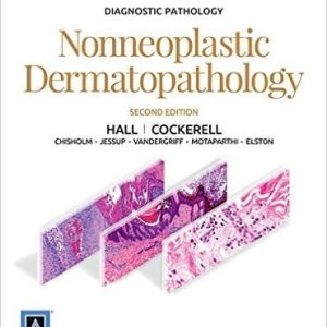 Diagnostic Pathology: Nonneoplastic Dermatopathology, 2nd Edition (Original PDF from Publisher)