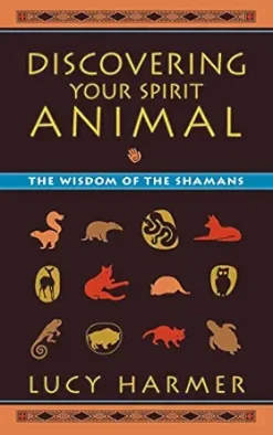 Discovering Your Spirit Animal: The Wisdom of the Shamans (EPUB)
