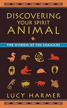 Discovering Your Spirit Animal: The Wisdom of the Shamans (EPUB)