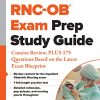 RNC-OB® Exam Prep Study Guide: Concise Review, PLUS 175 Questions Based on the Latest Exam Blueprint (Original PDF From Publisher)