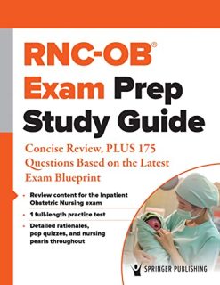 RNC-OB® Exam Prep Study Guide: Concise Review, PLUS 175 Questions Based on the Latest Exam Blueprint (Original PDF From Publisher)