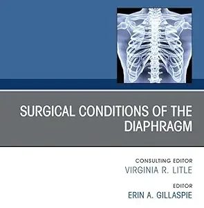 Surgical Conditions of the Diaphragm, An Issue of Thoracic Surgery Clinics (The Clinics: Surgery) (True PDF from Publisher)