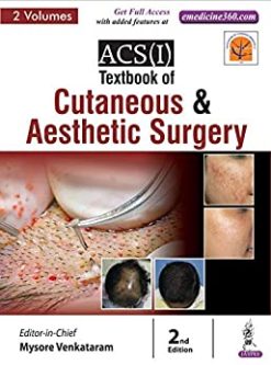 ACS(I) Textbook of Cutaneous & Aesthetic Surgery (2 Volumes) (Original PDF from Publisher)