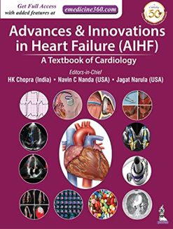 Advances & Innovations In Heart Failure (AIHF): A Textbook Of Cardiology (Original PDF from Publisher)