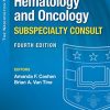 The Washington Manual Hematology and Oncology Subspecialty Consult (Lippincott Manual Series), 4th Edition (Original PDF from Publisher)