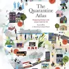 The Quarantine Atlas: Mapping Global Life Under COVID-19 (EPUB)
