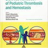 SickKids Handbook of Pediatric Thrombosis and Hemostasis, 2nd Edition (ORIGINAL PDF from Publisher)