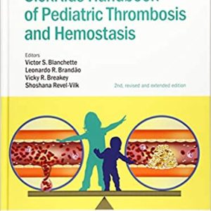 SickKids Handbook of Pediatric Thrombosis and Hemostasis, 2nd Edition (ORIGINAL PDF from Publisher)