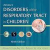 Kendig’s Disorders of the Respiratory Tract in Children, 9th Edition (Original PDF from Publisher)