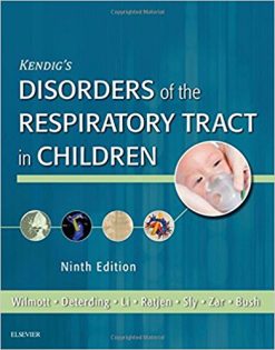 Kendig’s Disorders of the Respiratory Tract in Children, 9th Edition (Original PDF from Publisher)