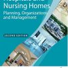 Hospitals and Nursing Homes: Planning, Organizations and Management, 2nd Edition (Original PDF from Publisher)
