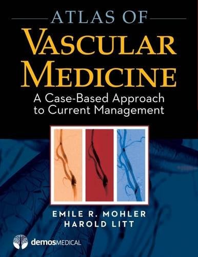 Atlas of Vascular Medicine: A Case-Based Approach to Current Management