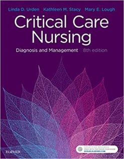 Critical Care Nursing: Diagnosis and Management (Critical Care Nursing Diagnosis), 8th Edition (Original PDF from Publisher)