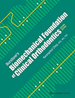 Burstone’s Biomechanical Foundation of Clinical Orthodontics, 2nd edition (Original PDF from Publisher)