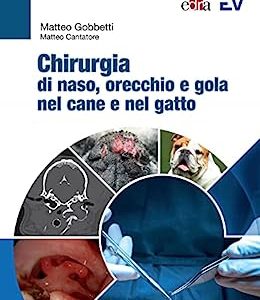 Chirurgia di naso, orecchio e gola nel cane e nel gatto (EPUB)