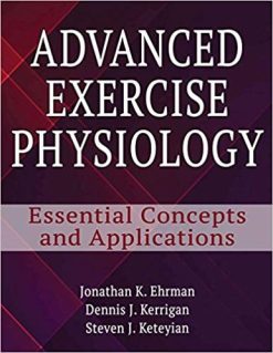 Advanced Exercise Physiology: Essential Concepts and Applications First Edition (PDF)