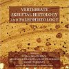 Vertebrate Skeletal Histology and Paleohistology (Original PDF From Publisher)
