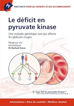 Fast Facts: Le déficit en pyruvate kinase pour les patients et les accompagnants: Une maladie génétique rare qui affecte les globules rouges Informations … = Meilleur résultat (French Edition) (EPUB)