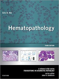 Hematopathology: A Volume in the Series: Foundations in Diagnostic Pathology, 3rd Edition (EPUB)