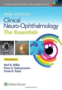 Walsh and Hoyt’s Clinical Neuro-Ophthalmology: The Essentials, 3rd Edition (High Quality CHM)