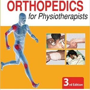 Essentials of Orthopedics for Physiotherapists, 3rd Edition (Original PDF from Publisher)