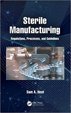 Sterile Manufacturing: Regulations, Processes, and Guidelines (Original PDF from Publisher)