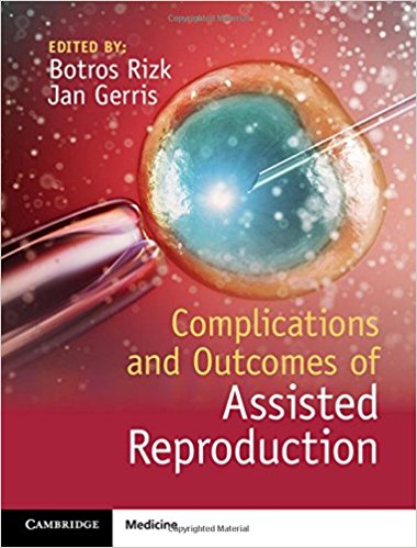 Complications and Outcomes of Assisted Reproduction, 1e (ORIGINAL PDF from Publisher)