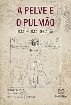 A Pelve e o Pulmão: uma íntima relação (Portuguese Edition) (EPUB)