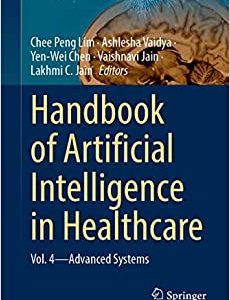 Artificial Intelligence and Machine Learning for Healthcare: Vol. 2: Emerging Methodologies and Trends (Intelligent Systems Reference Library, 229) (Original PDF from Publisher)