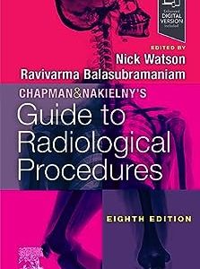 Chapman & Nakielny’s Guide to Radiological Procedures, 8th edition (Original PDF from Publisher)