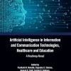 Artificial Intelligence in Information and Communication Technologies, Healthcare and Education: A Roadmap Ahead (Original PDF from Publisher)
