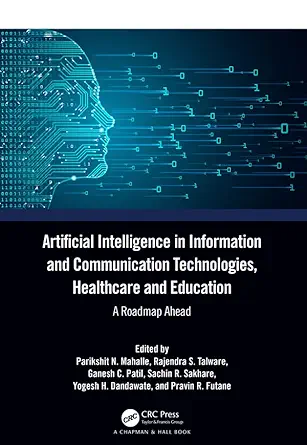 Artificial Intelligence in Information and Communication Technologies, Healthcare and Education: A Roadmap Ahead (Original PDF from Publisher)
