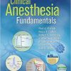 Clinical Anesthesia Fundamentals (ORIGINAL PDF from Publisher)